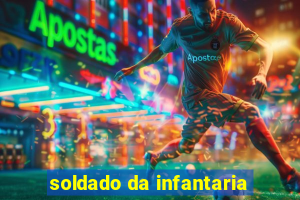 soldado da infantaria